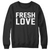 Fresh Love Sweatshirt