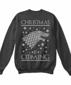 Game Of Thrones Christmas Is Coming Sweatshirt