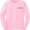 Girls girls girls Sweatshirt