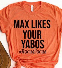 Max Likes Your Yabos T-Shirt