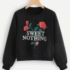 Sweet Nothing Sweatshirt