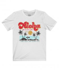 Aloha Keep Our Oceans Clean T shirt SN