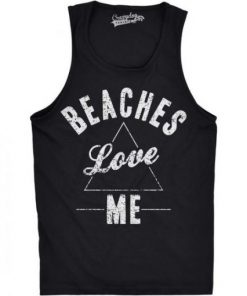 Beaches Love Me Tank Top
