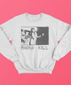 Bikini Kill Sweatshirt SN