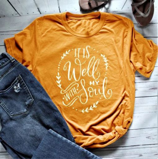 It Is Well With My Soul T-shirt