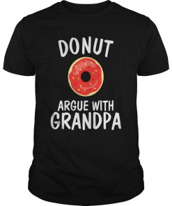 Donut Argue With Grandpa TShirt SN