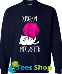 Dungeon Meowster Funny Nerdy Gift Sweatshirt SN