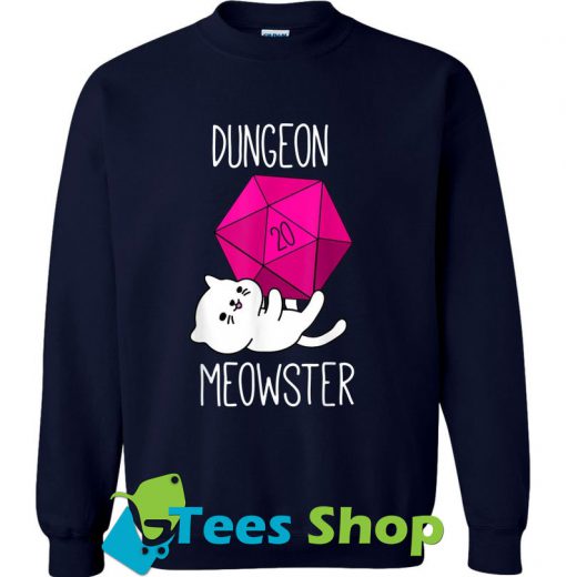 Dungeon Meowster Funny Nerdy Gift Sweatshirt SN