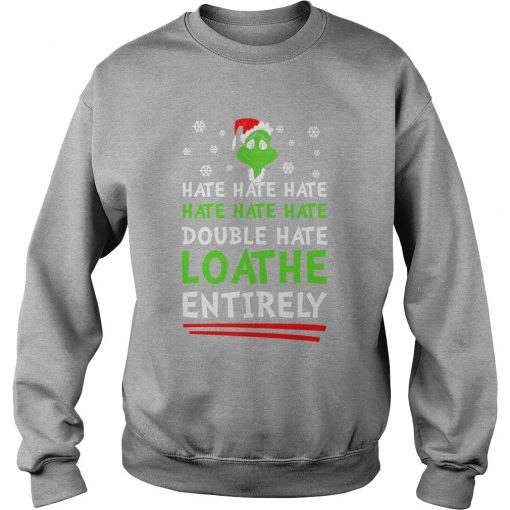 How The Grinch Stole Christmas Hate Xmas Sweatshirt SN