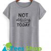 Not Adulting Today Men's Tshirt SN