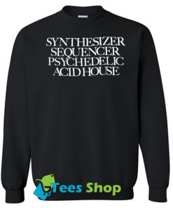 Synthesizer Acid sweatshirt SN