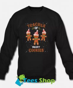 Teacher Of Smart Cookies Sweatshirt SN