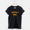 Creeping It Real T-Shirt PU27