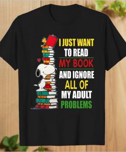 I Just Want To Read My Book And Ignore T-Shirt PU27