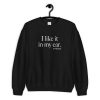 I Like It In My Ear Pioneer Sweatshirt PU27