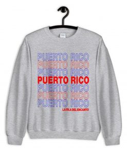 Puerto Rico La Isla Del Encanto Sweatshirt PU27