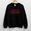 Roses Are Red Romance Is Dead Every Day I Suffer Sweatshirt PU27