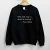 The only rule is don't be boring Paris Hilton quote Sweatshirt PU27