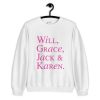 Will & Grace Jack and Karen Roll Call Sweatshirt PU27
