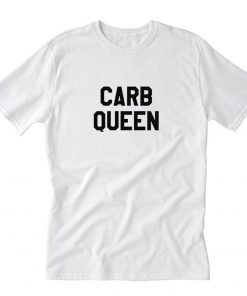 Carb Queen T-Shirt PU27