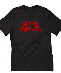 Hotter Than Hell T-Shirt PU27