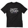 Nasty Women T-Shirt PU27