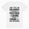 They Call Me Grandpa Partner In Crime Fathers Day T-Shirt PU27