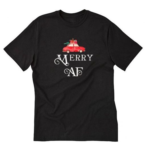 Merry AF Christmas Car T-Shirt PU27