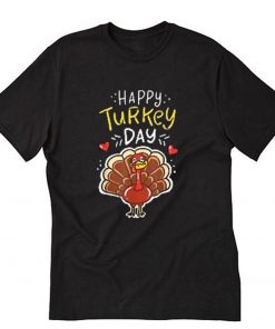 Thanksgiving Happy Turkey Day Holiday T-Shirt PU27