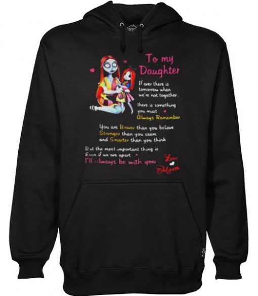 Nightmare Before Christmas Sally To Daughter I Always Be With You Hoodie