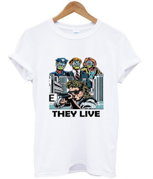 they live t-shirt