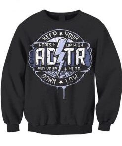ADTR Keep Your Hopes Up High And Your Head Down Low Sweatshirt-247x300