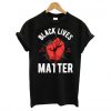 Black Lives Matter T Shirt