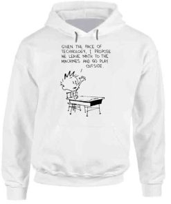 Calvin And Hobbes Leave Math To The Machines And Go Play Outside Funny Hoodie XX