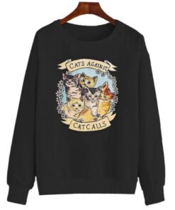 Cats Against Cat Calls Sweatshirt 510x598