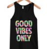 Good Vibes Only Tank Top