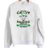 I’m The Crazy Heifer Everyone Warned You About Sweatshirt