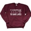 It’s a Beautiful Day to Save Lives Sweatshirt