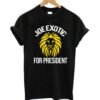 Joe Exotic for President T Shirt