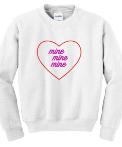 Love Mine Sweatshirt