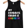 My Favorite Color Is Rainbow Tanktop