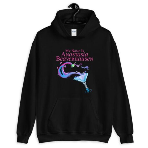 My Name Is Anastasia Beaverhousen Unisex Hoodie