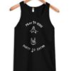 Pray To Jesus Party To Satan Tanktop