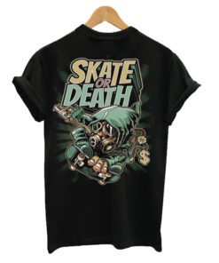 Skate Or Death T-Shirt