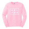 grl pwr sweatshirt