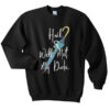 hail and well met my dude sweatshirt