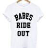 Babes Ride Out T-shirt