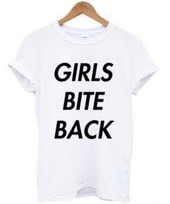 Girls Bite Back T Shirt