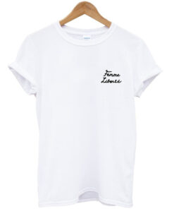 femme liberte t-shirt