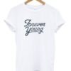 forever young t-shirt